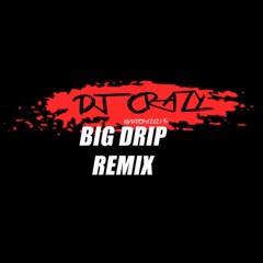 Dj Crazy x FIVIO FOREIGN - BIG DRIP ( Baltimore Philly Jersey Club Remix )