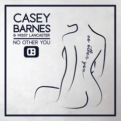 No Other You - Casey Barnes (feat Missy Lancaster)