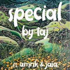 Special by Taj ft: Amrik and Jaia