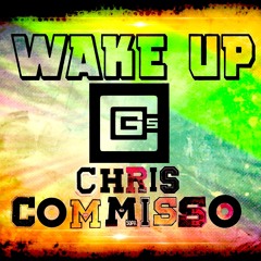 WAKE UP - original song / Chris Commisso & CG5