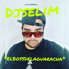 DJ SELIM "el Boss de la guaracha" Returns