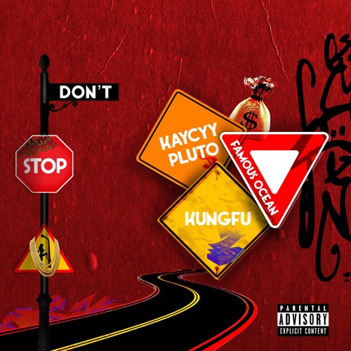 DON'T STOP!  - Famous Ocean X KungFu X KayCyy Pluto (Prod Sk808)