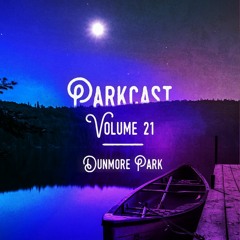 The Parkcast Volume 21