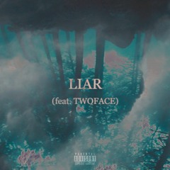 LIAR ft. TwoFace