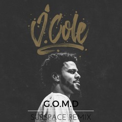 J Cole - G.O.M.D. (SubSpace Remix)