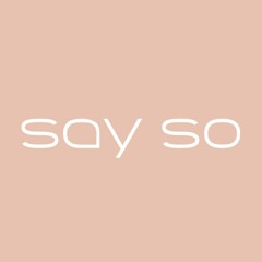 Say So - Original