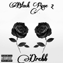 Stream Drebb | Listen to Black Rose 2 playlist online for free on SoundCloud
