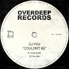 PIGI - COULDN'T BE (Original Mix)