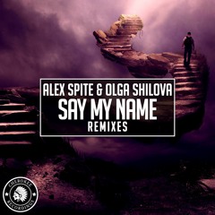 Alex Spite & Olga Shilova - Say My Name (Mar G Rock Remix)