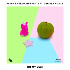 Kleak & Veebu, Nev Hertz - On My Own (ft. Daniela Nicole)