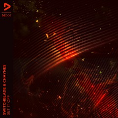 SwitchBlade & Chaynes - Set It Off