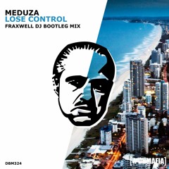 Meduza - Lose Control (Fraxwell Dj Bootleg Mix)Filtered for copyright
