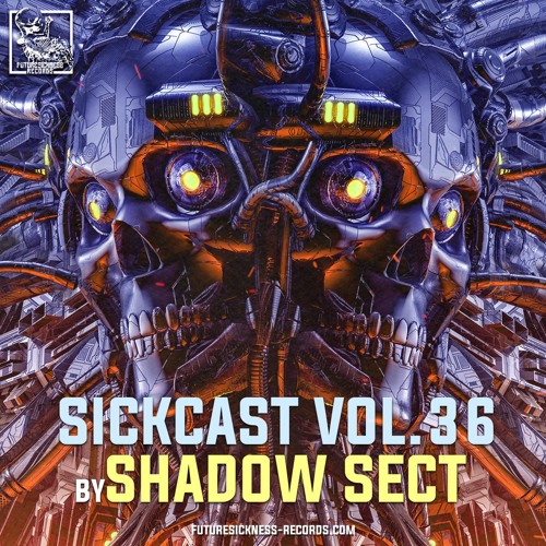 Sickcast Vol. 36 by Shadow Sect