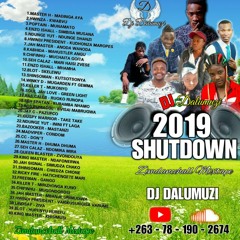 2019 SHUTDOWN (ZIMDANCEHALL MIXTAPE) BY DJ DALUMUZI (YOUTUBE) +263-78-190-2674