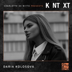 Charlotte de Witte presents KNTXT: Daria Kolosova (30.11.2019)