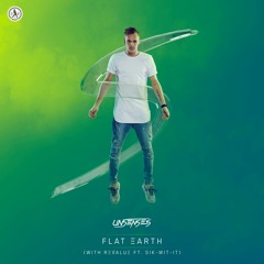 Unsenses & Revalue ft. Sik-Wit-It - Flat Earth