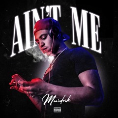 MURDOCK - Aint Me