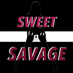 Sweet 'n' Savage (Prod. by Semi)