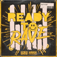 W&W & Armin Van Buuren - Ready To Rave (Wavshaperz Edit)FREE