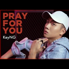 杨和苏 KeyNG - PRAY FOR YOU
