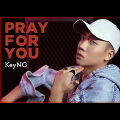 杨和苏 KeyNG - PRAY FOR YOU