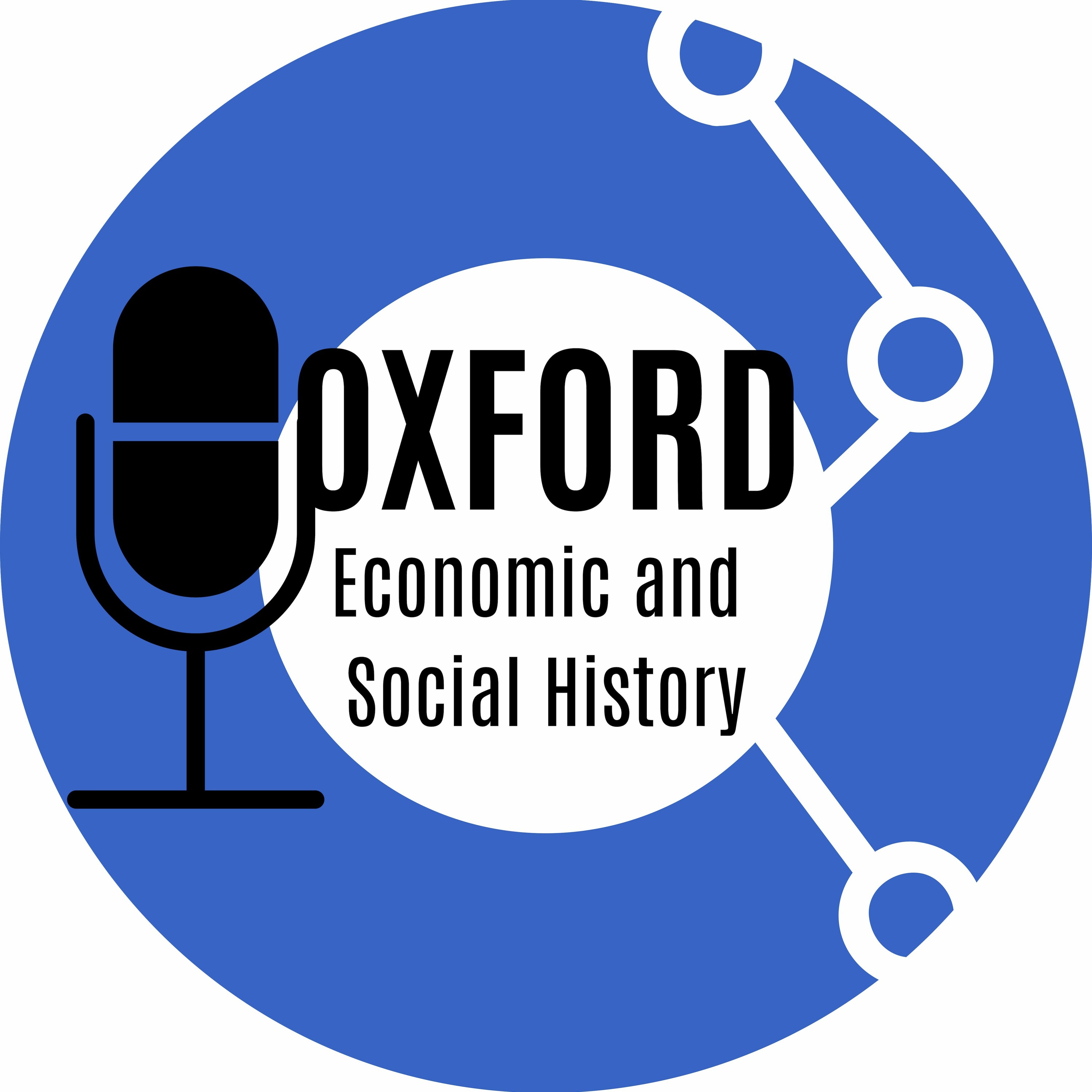The Oxford Economic and Social History Podcast is Moving!