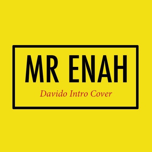 Mr Enah - Davido Intro Cover (A Good Time Album)