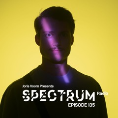 Spectrum Radio 135 by JORIS VOORN | Live from E1, London Pt. 1