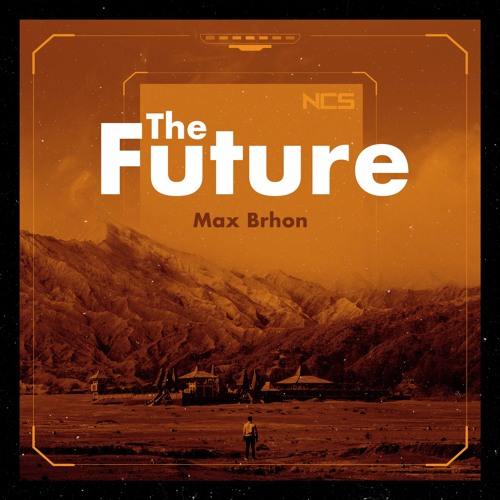 Max Brhon - The Future [NCS Release]