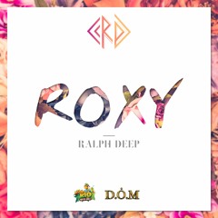 Roxy - Ralph Deep
