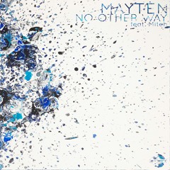 Mayten - No Other Way Feat. Miteh