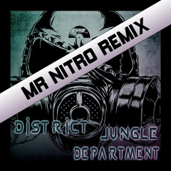 Jungle Department - District (Mr Nitro Remix)