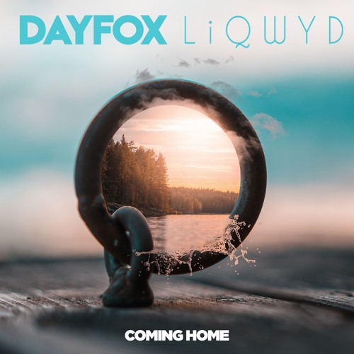 DayFox & LiQWYD - Coming Home (Free Download)