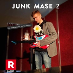 Junk Mase 2