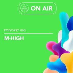 ATC003 On Air: M-High