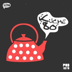 TAECHNOPOD #70 - Küche 80 (November 2019)