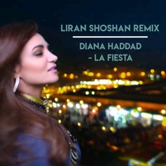 Diana Haddad - La Fiesta (Liran Shoshan Hifa Remix)