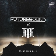 Futurebound & Trei - Stars Will Fall
