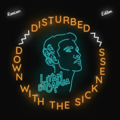 Disturbed - Down With The Sickness (Liyam Dicapua Remix)