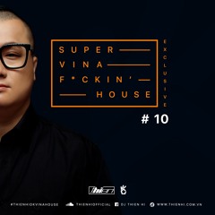 Vina Super F*cking House #10