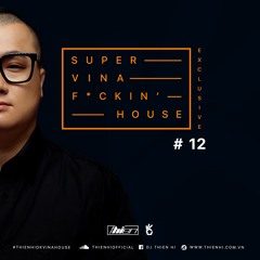 Vina Super F*cking House #12