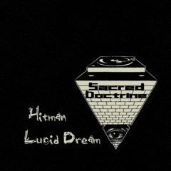 Hitman - Lucid Dream [EXCLUSIVE]
