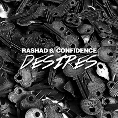 Rashad & Confidence - Desires (7” Vinyl Available Now)