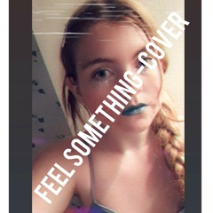 Feel Something-Bea Miller (cover)