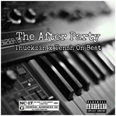 Thuckzin x Tensh On Beat - The After Party