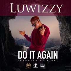 Luwizzy - Do It Again