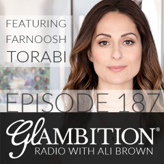 Farnoosh Torabi, Author and Host, So Money Podcast - Glambition Radio Episode 187 with Ali Brown