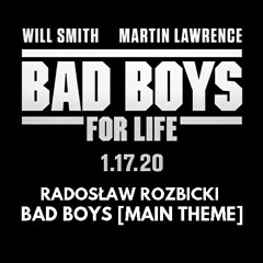 Radoslaw Rozbicki - Bad Boys for Life Main Theme