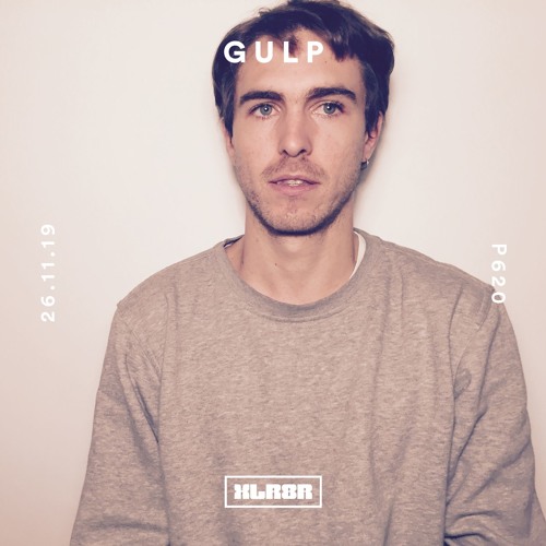 XLR8R Podcast 620: Gulp