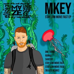 MKEY (UK) - Stay Low, Move Fast